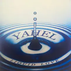 Liquid Love by Yahel album reviews, ratings, credits