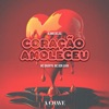 Coração Amoleceu - Single