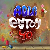 Aquí Estoy Yo (feat. Haila, Wil Campa, Jotabarrioz, Luna Manzanares, Yulaysi Miranda, Elain Morales & Luis Franco) artwork