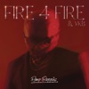 Fire 4 Fire - Single