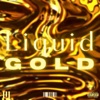 Liquid Gold