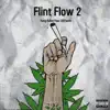 Flint Flow 2 (feat. 202Tevin) - Single album lyrics, reviews, download