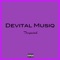 Deepmind - Devital Musiq lyrics