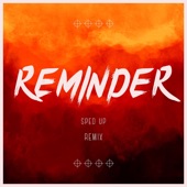 Reminder (Sped Up) [Remix] artwork