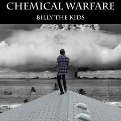 Chemical Warfare - Single by Billy & The Kids album reviews, ratings, credits