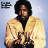 I've Got so Much to Give - Barry White