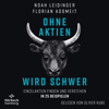 Ohne Aktien Wird Schwer - Noah Leidinger & Florian Adomeit