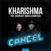 Cancel (feat. Shebeshxt & Buddy Sax) - Single
