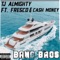 Bang Bros (feat. Cash Money & Fresco G) - TJ Almighty lyrics