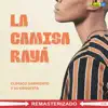 Stream & download La Camisa Rayá (with Vários Artistas)