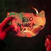 Eso Nunca Pasó - Single