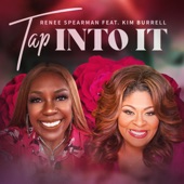 Renee Spearman - Tap Into It (The Source) [feat. Kim Burrell]