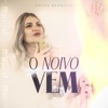 O Noivo Vem - Single, 2023