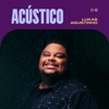 Lukas Agustinho (Acústico) - EP