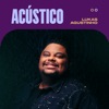 Lukas Agustinho (Acústico) - EP, 2021