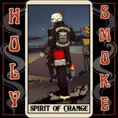 Holy Smoke - Spirit of Change