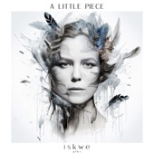 iskwē - A Little Piece