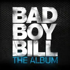 The Album by Bad Boy Bill album reviews, ratings, credits