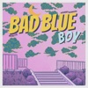 Bad Blue Boy - Single