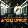 Best Millenium Hits Of Bathiya & Santhush, 2023