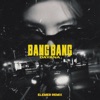 Bang Bang (Elemer Remix) [Elemer Remix] - Single