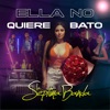 Ella No Quiero Bato - Single