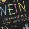 Nein (Du kannst mir nicht weh tun) - Single