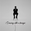 Dancing With a Stranger - Single