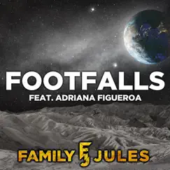 Footfalls (feat. Adriana Figueroa) - Single by FamilyJules album reviews, ratings, credits