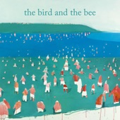 The Bird and the Bee - Lifetimes