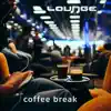 Coffee Break (Extended Version) - Single album lyrics, reviews, download
