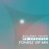 Fohász (VIP Mix) - Single album lyrics, reviews, download