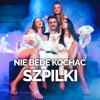 Nie Będę Kochać - Single