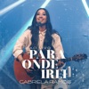 Para Onde Irei - Single