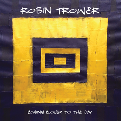Coming Closer to the Day - Robin Trower Cover Art