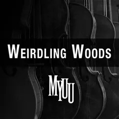 Weirdling Woods (Theme Song) - Single by Myuu album reviews, ratings, credits