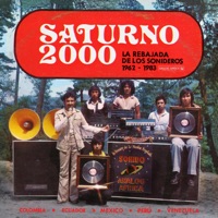 Junior Y Su Equipo - Saturno 2000: La Rebajada De Los Sonideros 1962 - 1983