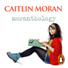 Moranthology - Caitlin Moran
