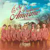 Si Pudieras Amarme - Single album lyrics, reviews, download