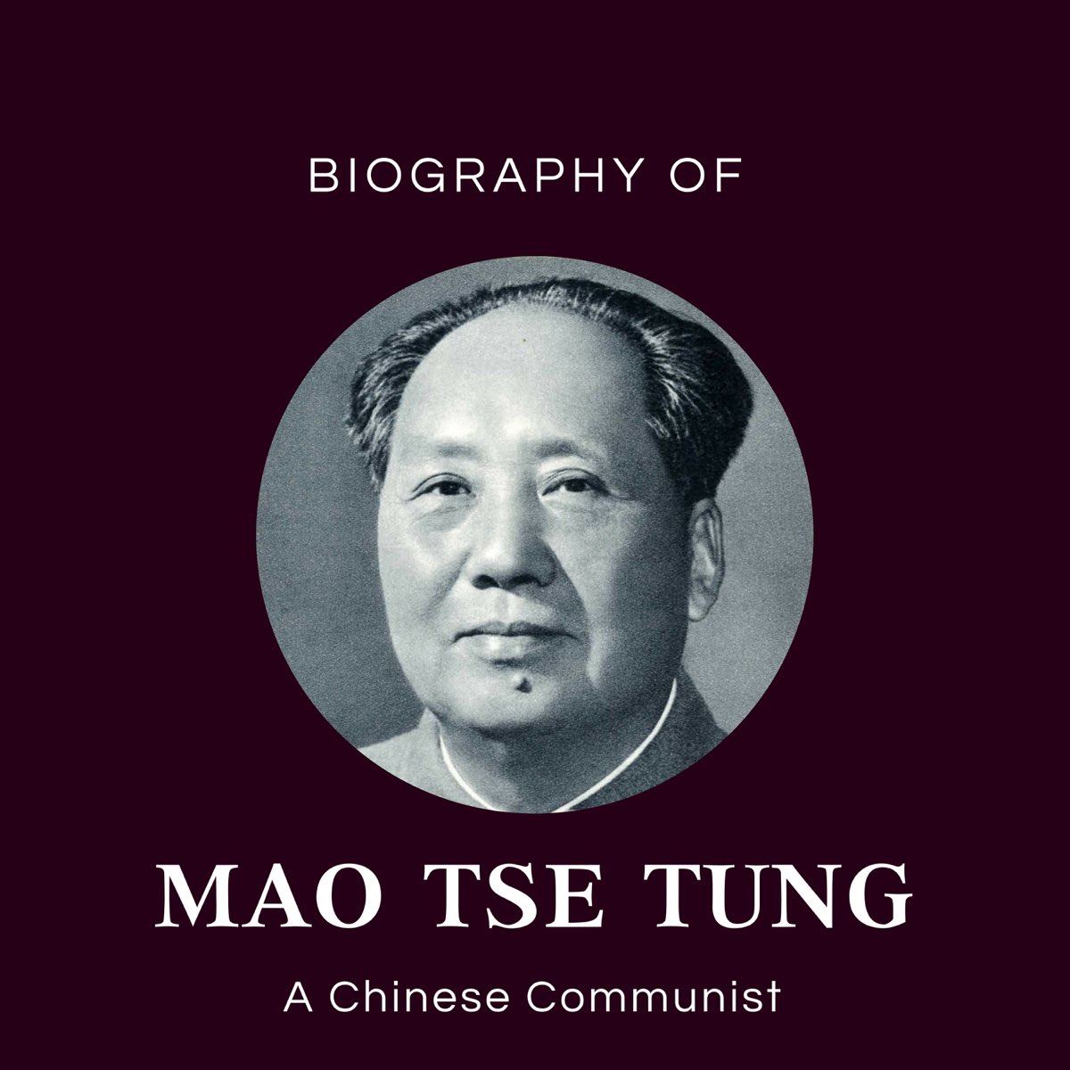 ‎Biography of Mao Tse Tung: A Chinese Communist by Oasis Sounds ...