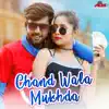 Chand Wala Mukhda - Single album lyrics, reviews, download