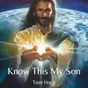 Know This My Son (Acoustic) - Single album lyrics, reviews, download