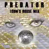 Predator (feat. J Morris) [Thom's House Mix] [Thom's House Mix] - Single album lyrics, reviews, download
