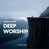 Deep Worship (Fire Filled Medley) artwork