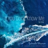 If You Don't Know Me by Now - Single