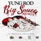 Big Sauce (feat. Phillie & SWA5G_MTB) - Yung Rod lyrics