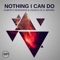 Nothing I Can Do (Edit) cover