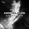 Hopeless (Slowed + Reverb) - Single album lyrics, reviews, download