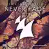 Never Fade (feat. Kaelyn Behr) [Radio Edit] song reviews