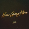 Never Going Home - Single